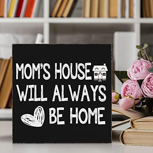 Mamin kuća će uvijek biti kod kuće crni drveni znak, rođendanski pokloni za mamu drvene blok plaketne znakove,